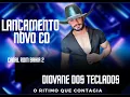 Download Lagu LANÇAMENTO DIOVANE DOS TECLADOS CD COMPLETO