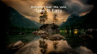 Download BVRNOUT - Take It Easy (feat. Mia Vaile) MP3