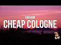 Download Lagu GRAHAM - Cheap Cologne (Lyrics)