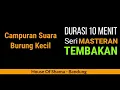 Download Lagu Seri Masteran Tembakan durasi 10 menit, Jernih.