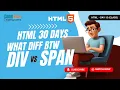 Day 13 HTML Div Span Explained Block vs Inline Elements 30 Days of HTML
