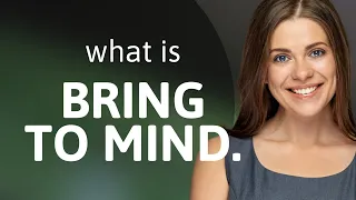 Understanding Bring to Mind A Guide to English Idioms