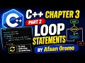 C Chapter 3 PART 2 Loop statements BY AFAAN OROMOO