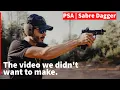 PSA SABRE DAGGER The we didn t want to make