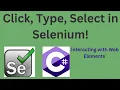 Tutorial 05 - How to Interact with Web Elements in Selenium Using C