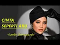 Download Lagu AURELIE HERMANSYAH - Cinta Seperti Aku (Lirik)