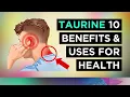 10 Amazing BENEFITS of Taurine