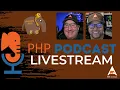 The PHP Podcast Livestream 2025 03 06