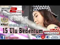 Download Lagu DJ VIRAL 15 ULU BEDENTUM || DJ MELYY NAOMI X R2 IS THE BEST || LET'S GO KAYANGAN