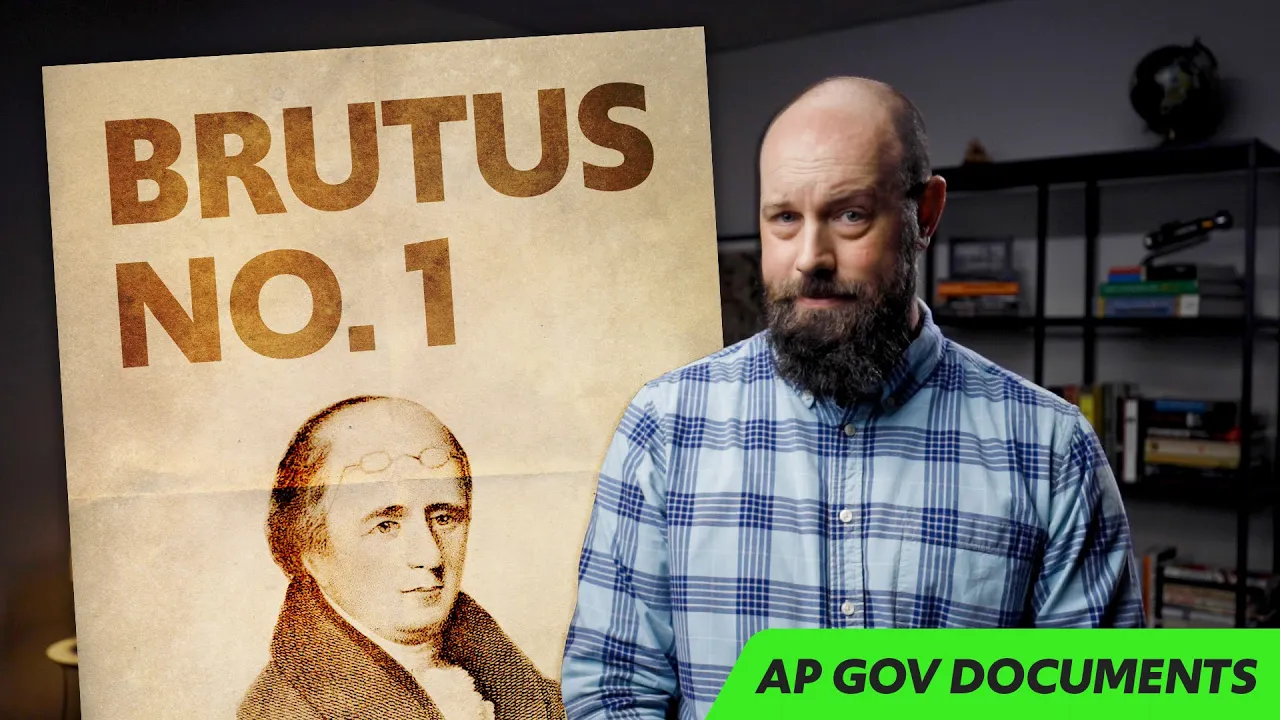 Brutus no.1, EXPLAINED [AP Government Foundational Documents]