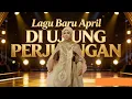 Lagu Lagu Baru April \