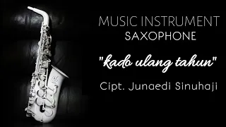 Download Music Instrument KADO ULANG TAHUN - Cipt Junaedi Sinuhaji [Saxophone Version] MP3