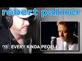 Download Lagu Robert Palmer - Every Kinda People  |  REACTION