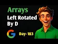 left Rotate By D Places Array - L1 Strivers A-Z DSA 3 1 6