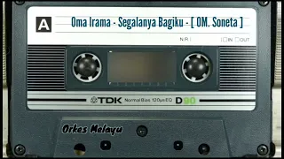 oma irama segalanya bagiku om soneta versi baru