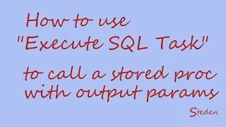 SSIS Execute SQL Task - stored procedure with input parameters output parameters return value