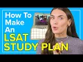 How To Make an LSAT Study Schedule Tips for Reaching Your Target Score