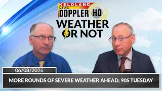 More rounds of severe weather ahead 90s Tuesday Weather or Not