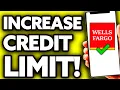 How To Increase Wells Fargo Credit Limit ONLY Way