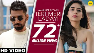 teri meri ladayi full song maninder buttar ft tania u0026 akasa mixsingh arvindr khaira 