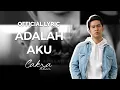 Download Lagu Cakra Khan - Adalah Aku (Official Lyric)