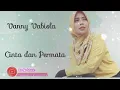 Download Lagu VANNY VABIOLA - CINTA DAN PERMATA (COVER LAGU )