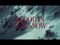TEED - “Blood In The Snow” (Official Music Video)