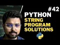 42 String program solutions Python for Beginners in Hindi Full Course