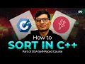 Lecture - 2 Mastering Sorting in C STL sort Function Explained GeeksforGeeks