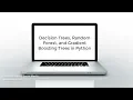 Decision Trees Random Forest and Gradient Boosting Trees in Python
