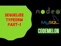 How to use Sequelize TypeORM Quick Tutorial NodeJs MySql