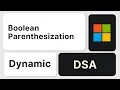 Microsoft Interveiw DSA Boolean Parenthesization DP