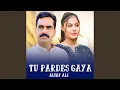 Lagu Tu Pardes Gaya