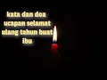 Download Lagu Kata dan doa ucapan selamat ulang tahun buat ibu