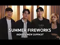 Summer Fireworks  -  INDIGO x MEW SUPPASIT