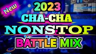 Download Nonstop Cha Cha | BATTLE MIX 2023 MP3