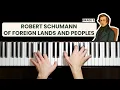 Download Lagu Robert Schumann - Of Foreign Lands and Peoples, Op. 15 No. 1 (Kinderszenen)