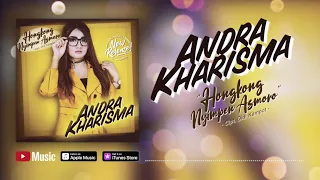 Download Andra Kharisma - Hongkong Nyimpen Asmoro (Official Video Lyrics) #lirik MP3