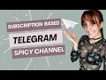 Building a Subscription Based Telegram Channel for Adult Content Creators