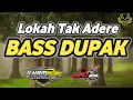 Download Lagu DJ MADURA Lokah Tak Adereh | DJ BASS DUPAK