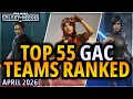 TOP 55 GAC TEAMS IN SWGOH April 2026