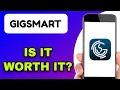 GIGSMART MOBILE APP REVIEW - IS IT WORTH IT EXPLAINED