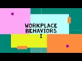 Workplace Behaviors I