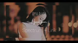 Download Ngangen - Vita Alvia video lirik spektrum (unofficial) MP3