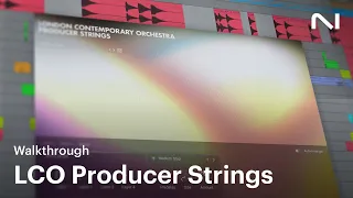 LCO Producer Strings walkthrough Native Instruments