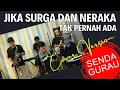 Download Lagu Jika Surga dan Neraka Tak Pernah Ada | Cover by Sendagurau