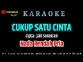 Download Lagu Cukup Satu Cinta ( Karaoke ) NADA RENDAH PRIA - Slowrock Melayu / Cipta : Jalil Sorensen