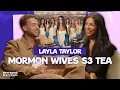 Lagu Layla Taylor: Inside Mormon Wives S3 - The Scandal, The Sisterhood \u0026 The Future of MomTok