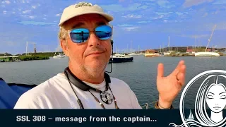 SSL 308 ~ message from the captain…