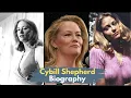 Cybill Shepherd biography From model to screen legend